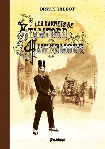 Les Carnets de Stamford Hawksmoor Par Bryan Talbot – Delirium