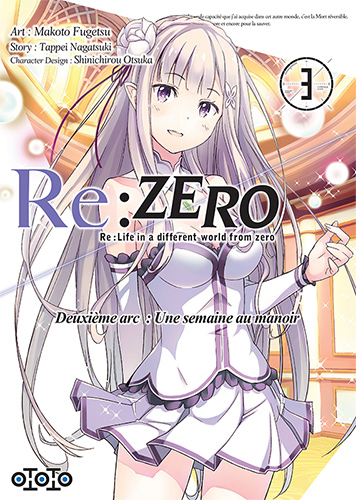 Re : Zero - Deuxième arc T3 & T4 - Par Tappei Nagatsuki & Makoto Fugetsu - Ototo