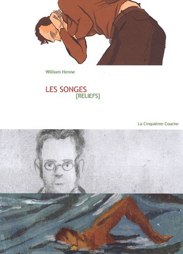 "Les Songes" de William Henne : l'extraordinaire banalité de l'intime