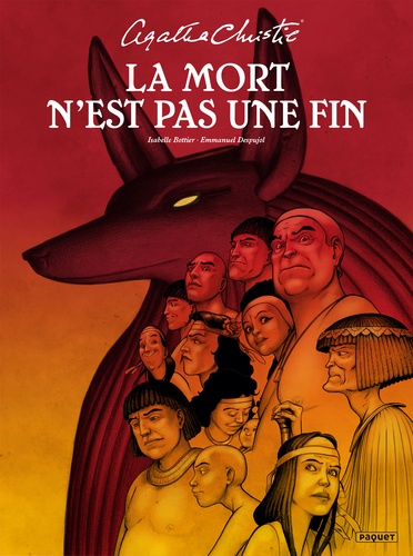 La Mort n'est pas une fin - Par Isabelle Bottier et Emmanuel Despujol d'après Agatha Christie- Editions Paquet