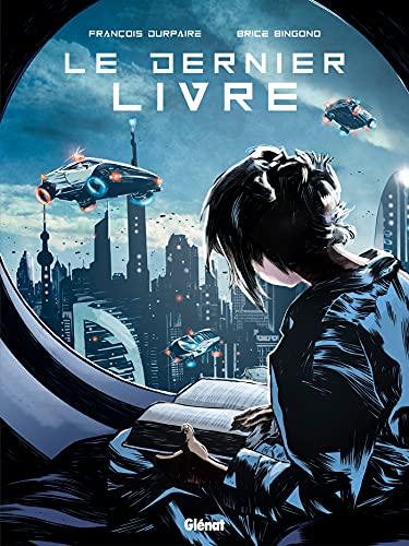 Le Dernier Livre - Par François Durpaire & Brice Bingono - Glénat