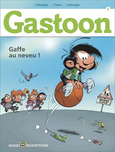 Gastoon T. 1 : Gaffe au neveu ! - Yann, S. et J. Léturgie - Marsu Productions