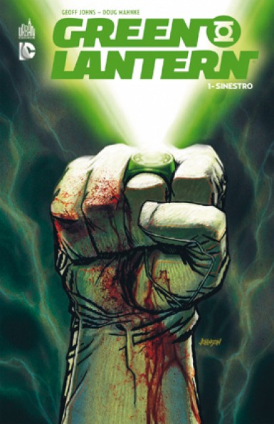 Green Lantern T1 – Sinestro – Par Geoff Johns & Doug Mahnke – Urban Comics