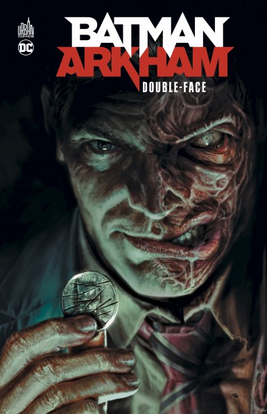 Batman Arkham : Double-Face - Collectif - Urban Comics