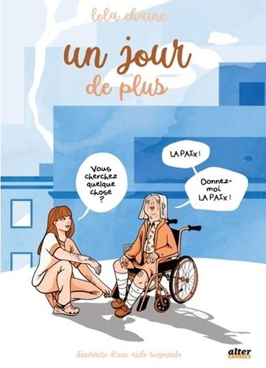 Un Jour de plus - Par Lola Chaine - Éd. Altercomics