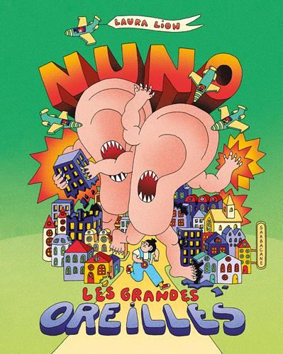 Nuno Les Grandes Oreilles - Par Laura Lion - Éd. Sarbacane
