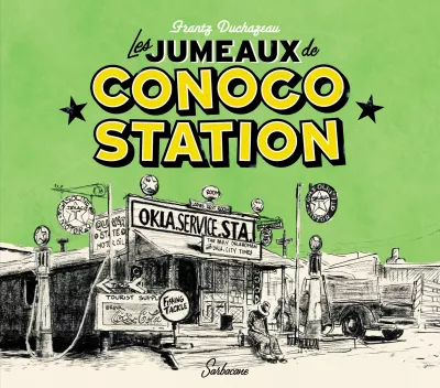Les Jumeaux de Conoco Station - Par Frantz Duchazeau - Ed. Sarbacane