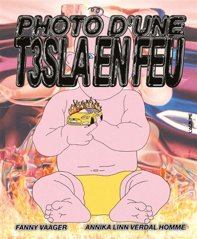 Photo d'une T3sla en feu – Par Fanny Vaager et Annika Linn Verdal Homme - Ed. L'Agrume