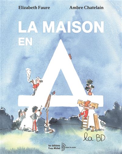 L'épopée des maisons en A