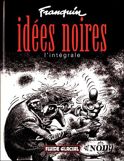 "Les Idées noires" de Franquin en couleurs, c'est une blague ?