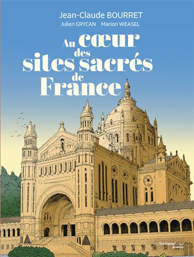 Au Cœur des sites sacrés de France : pierres éternelles et échos du divin