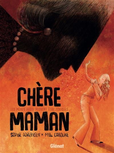 Chère Maman, les mères aussi peuvent être toxiques : Quand l'amour maternel devient un poison
