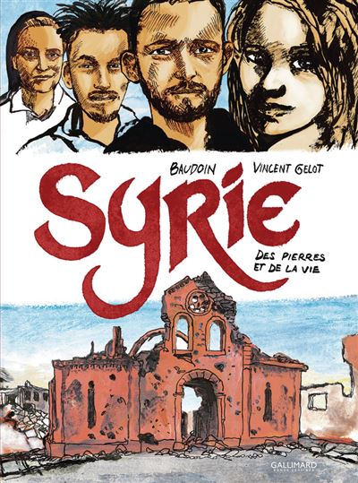 Syrie, des pierres et de la vie : portraits d'espoir dans les ruines