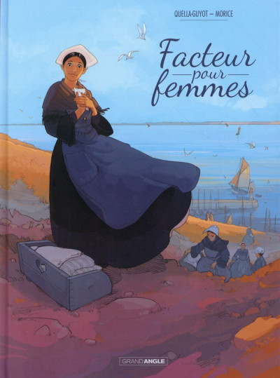 Facteurs pour femmes - Livre 2 – Par Quella-Guyot et Cassier – Grand Angle/Bamboo