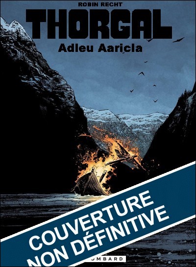Le Thorgal de Robin Recht, "Adieu Aaricia", est pour bientôt !