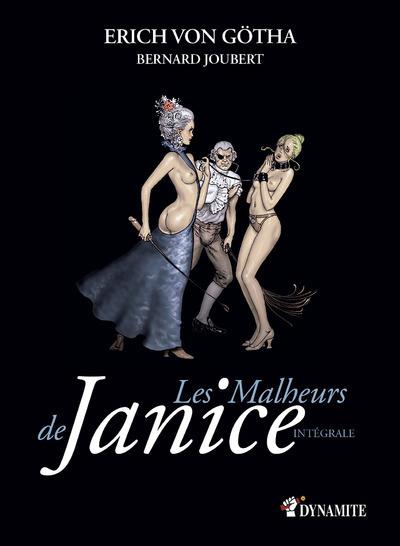 Les Malheurs de Janice, l'intégrale – Par Erich Von Götha - Dynamite