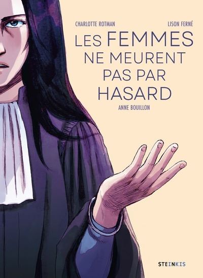 Les femmes ne meurent pas par hasard – Par Rotman, Ferné & Bouillon – Éd. Steinkis