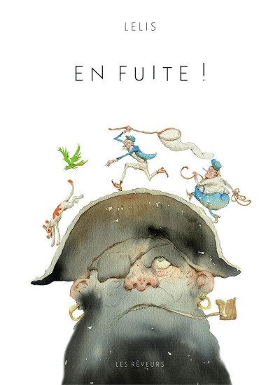 "En Fuite !" de Lelis (Éditions Les Rêveurs) : du burlesque au fantastique en aquarelle