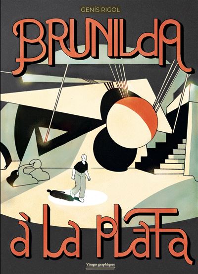 Brunilda à la Plata - Par Genís Rigol - Ed. Virages graphiques