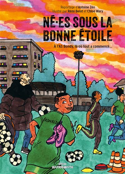 Né.es sous la bonne étoile : le football populaire à l'origine d'une légende