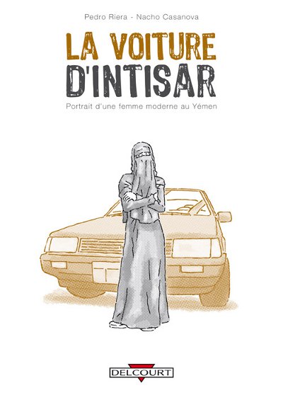 Pedro Riera ("La Voiture d'Intisar") : "Les femmes yéménites doivent se battre pour chaque chose."
