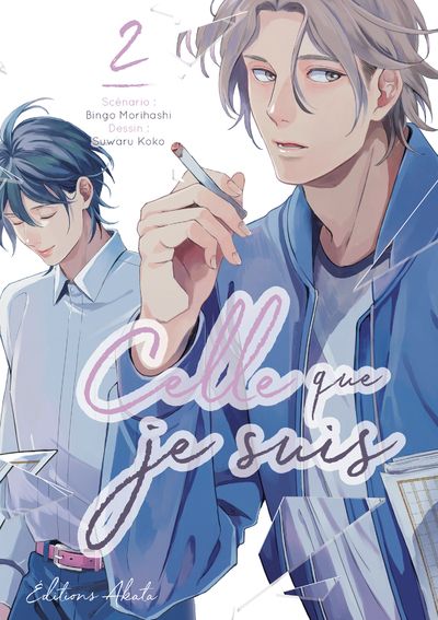 Celle que je suis T1 & T2 - Par Bingo Morihashi & Suwaru Koko - Akata