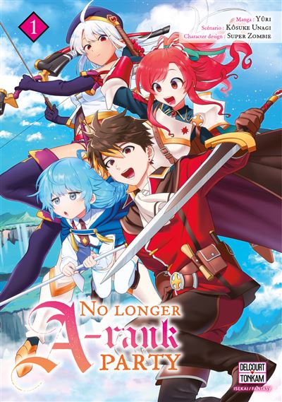 No Longer A-Rank Party T.1 : Le mage Live qui ravive les donjons oubliés