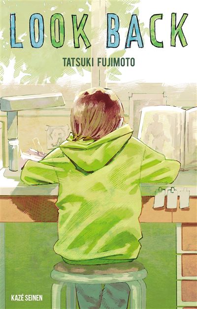 Look Back - Par Tatsuki Fujimoto - Kaze