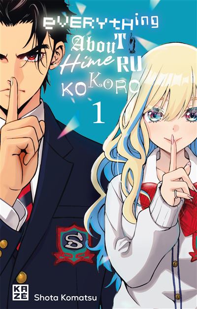 Everything About Himeru Kokoro T.1 - Par Shota Komatsu - Éd. Kazé 