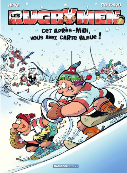Les Rugbymen T.23 – Par BeKa et Poupard – Ed. Bamboo