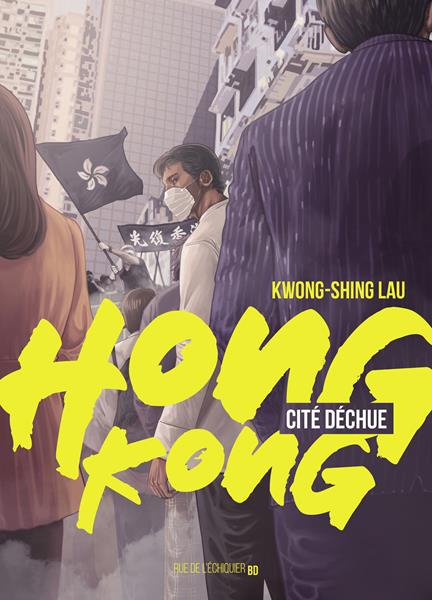 "Hongkong, cité déchue", ode à la rébellion contre Pékin