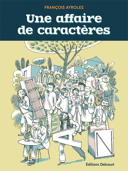 François Ayroles ("Une Affaire de caractères") : "L'album n'est pas une BD oubapienne. C'est plutôt une BD dans laquelle il y a de l'Oulipo."