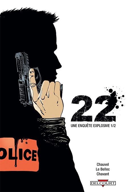 David Chauvel & Olivier Le Bellec ("22") : "On a vu beaucoup de choses sur les mœurs, la PJ ou la BAC. Sur la BRB, beaucoup moins."