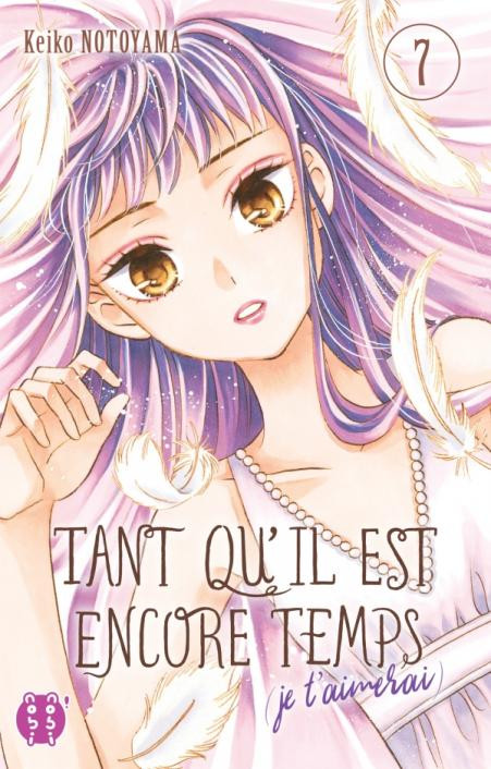 Tant qu'il est encore temps (je t'aimerai) T. 7 & T. 8 - Par Keiko Notoyama - nobi nobi