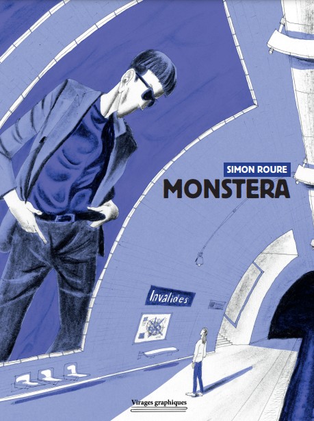 Monstera - Par Simon Roure - Ed. Virages graphiques