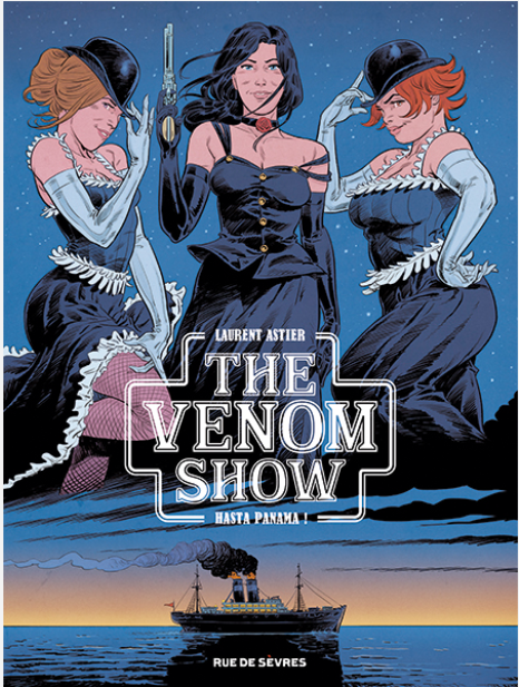 The Venom Show T. 1 - Par Laurent Astier - Ed. Rue de Sèvres