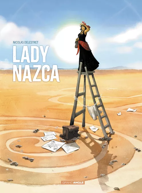Nicolas Delestret (Lady Nazca) : « Je voulais raconter l'histoire d'une héroïne forte encore méconnue en France. » [INTERVIEW]