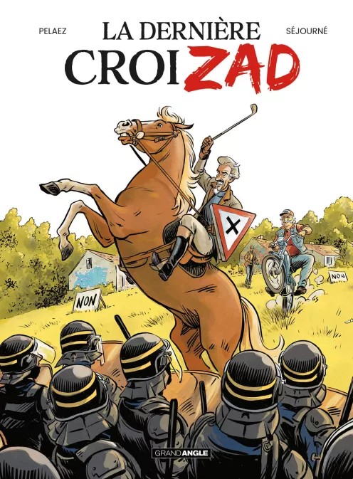 La dernière croiZAD par Pelaez et Séjourné – Editions Grand Angle