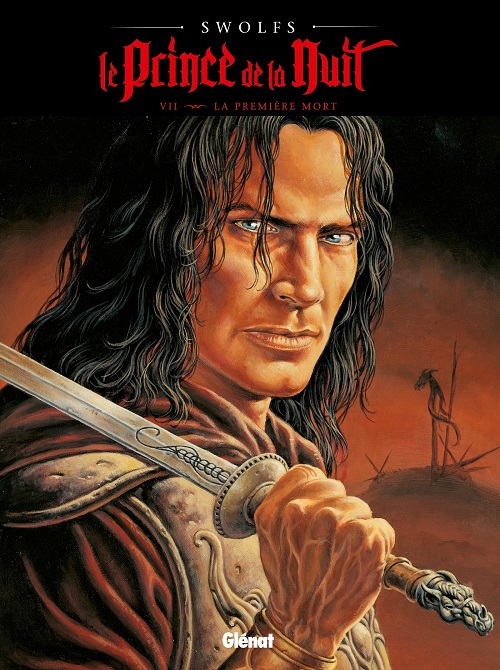 Le Prince de la Nuit T7 : La Première Mort - Par Yves Swolfs - Glénat