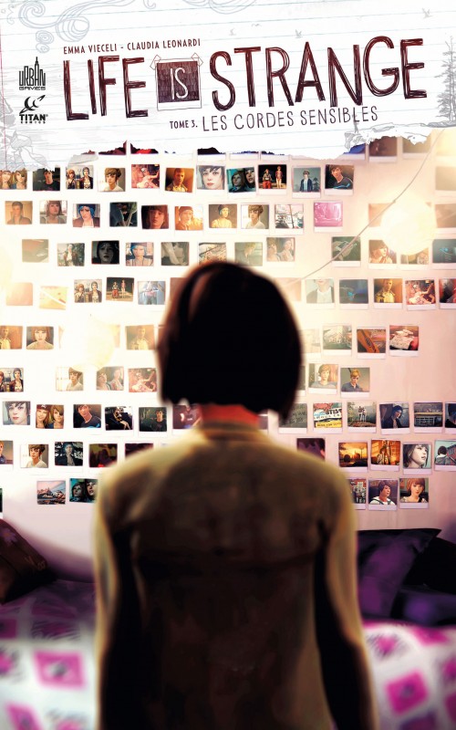 Life Is Strange T. 3 : Les Cordes sensibles - Par Emma Vieceli & Claudia Leonardi - Urban Comics