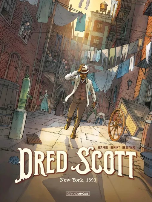 Dred Scott T. 2 - Par Graffin, Ropert & Decamps - Ed. Grand Angle