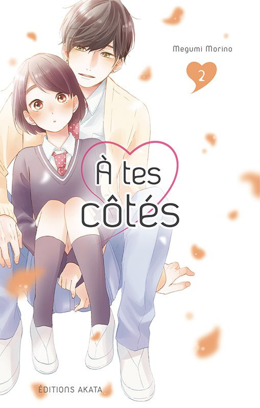 A tes côtés T. 1 & T. 2 - Par Megumi Morino - Akata