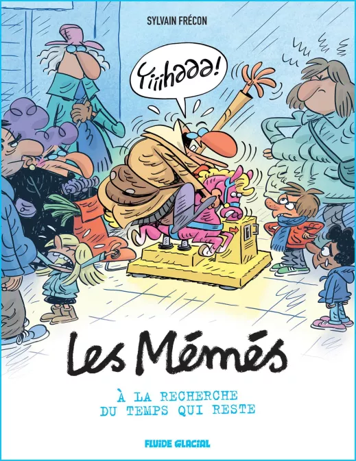 Les Mémés T. 6 : À la recherche du temps qui reste - Par Sylvain Frécon - Éd. Fluide Glacial