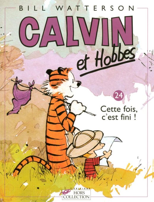 Calvin & Hobbes - T24 : Cette Fois, c'est Fini - par Bill Watterson - Hors Collection