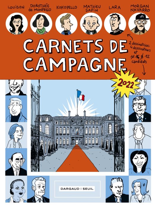 La BD dans les coulisses de l'élection présidentielle de 2022 : entretien avec Mathieu Sapin, Dorothée de Monfreid et Kokopello [VIDEO]