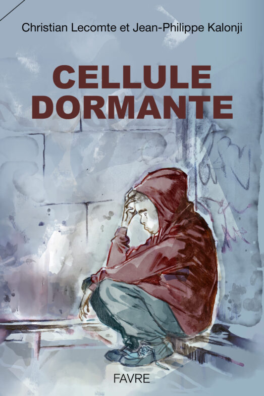 Cellule dormante - Par Christian Lecomte & Jean-Philippe Kalonji - Ed. Favre