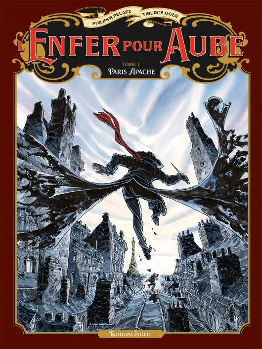 Enfer pour aube - T. 1 : "Aube apache" - Par Philippe Pelaez et Tiburce Oger - éditions Soleil