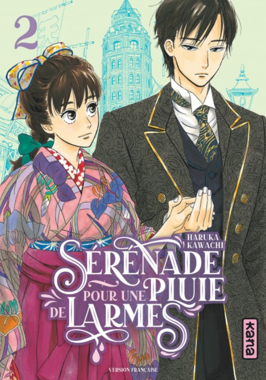 Sérénade pour une pluie de larmes T. 2 - Par Haruka Kawachi - Éd. Kana