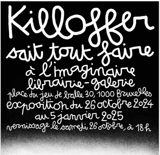 Exposition Killoffer sait tout faire (Bruxelles)