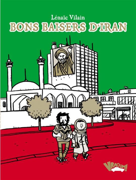 Bons baisers d'Iran - Par L. Vilain - Vraoum Editions